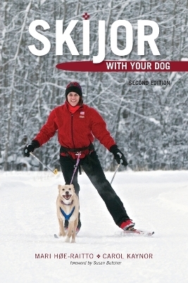 Skijor with Your Dog - Mari H¿e-Raitto, Carol Kaynor