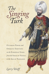 Singing Turk -  Larry Wolff