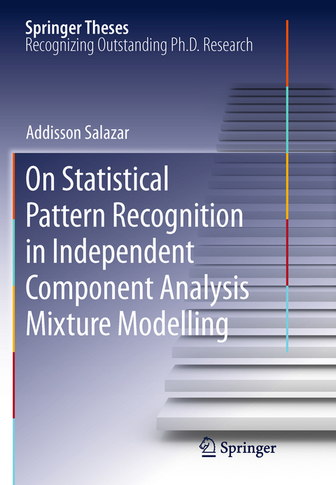 On Statistical Pattern Recognition in Independent Component Analysis Mixture Modelling - Addisson Salazar