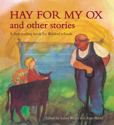 Hay for My Ox and Other Stories - Isabel Wyatt