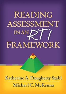 Reading Assessment in an RTI Framework - Katherine A. Dougherty Stahl, Michael C. McKenna