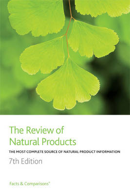 The Review of Natural Products - Ara DerMarderosian, John A. Beutler, Lawrence Liberti, Constance Grauds, David S. Tatro