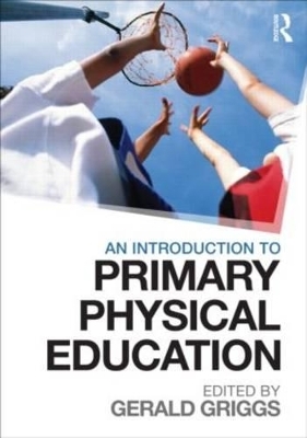 An Introduction to Primary Physical Education - 