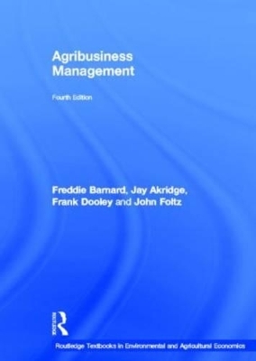 Agribusiness Management - Freddie L. Barnard, Elizabeth A. Yeager, John Foltz