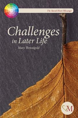 Challenges in Later Life - Mary Threadgold