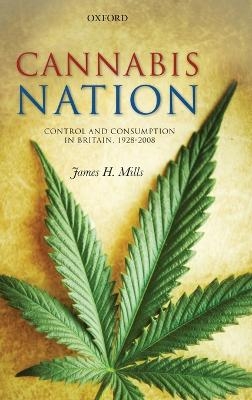 Cannabis Nation - James H. Mills