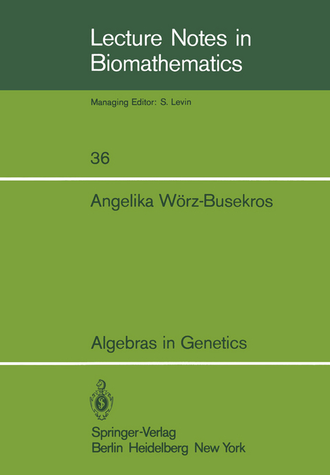 Algebras in Genetics - Angelika Wörz-Busekros