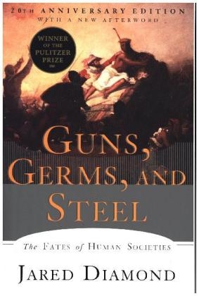 Guns, Germs, and Steel - Jared Diamond