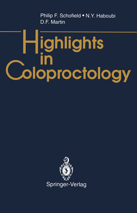 Highlights in Coloproctology - Philip F. Schofield, N.Y. Haboubi, D.F. Martin