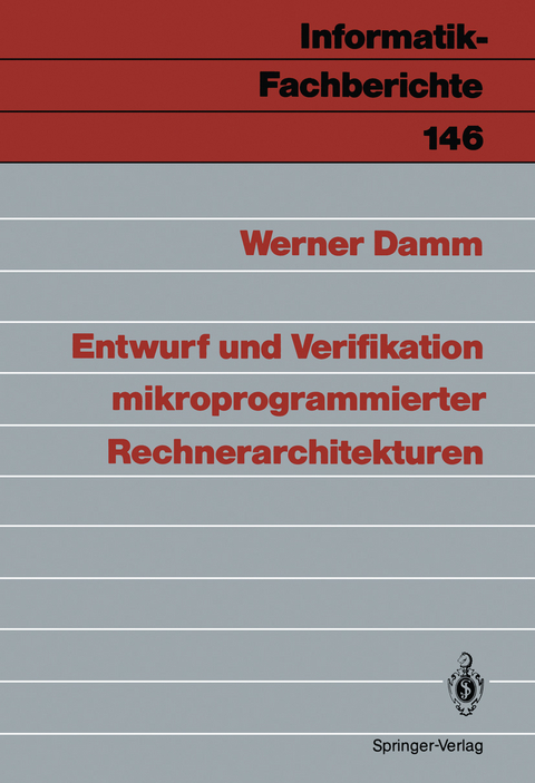 Entwurf und Verifikation mikroprogrammierter Rechnerarchitekturen - Werner Damm