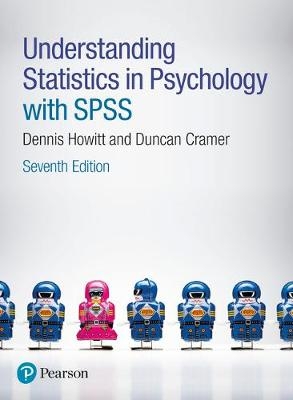 Understanding Statistics in Psychology with SPSS - Dennis Howitt, Duncan Cramer