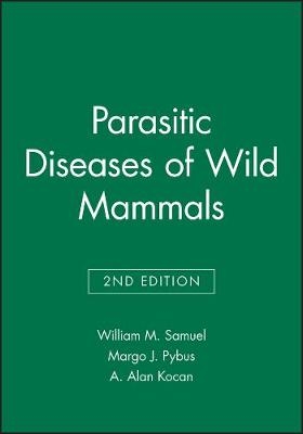 Parasitic Diseases of Wild Mammals - WM Samuel