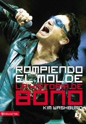 Rompiendo El Molde, La Historia de Bono - Kim Washburn