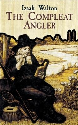 The Compleat Angler - Izaak Walton