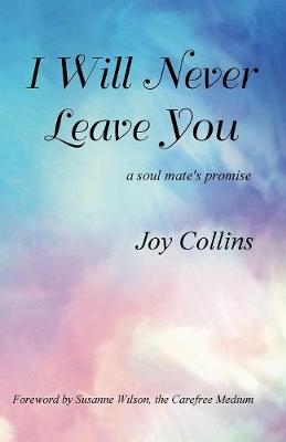 I Will Never Leave You - Joy Collins