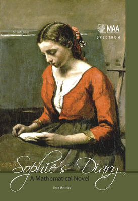 Sophie's Diary: A Mathematical Novel - Dora Musielak