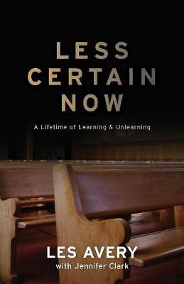 Less Certain Now - Les Avery
