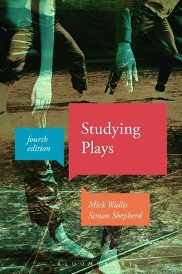 Studying Plays - Dr Mick Wallis, Simon Shepherd