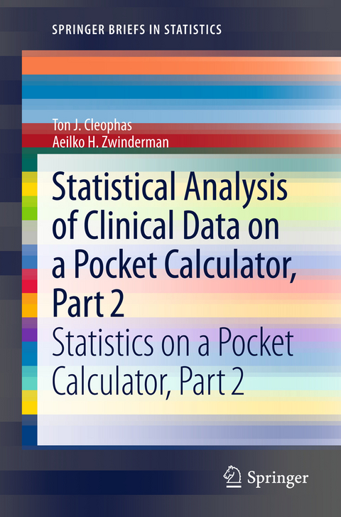 Statistical Analysis of Clinical Data on a Pocket Calculator, Part 2 - Ton J. Cleophas, Aeilko H. Zwinderman