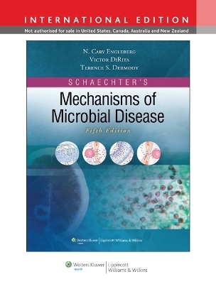 Schaechter's Mechanisms of Microbial Disease - N. Engleberg, Terence Dermody, Victor Dirita