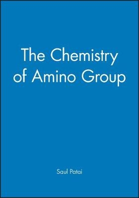 Patai Chemistry Of Functional Groups Chemistry Of ∗amino∗ Group - S Patai