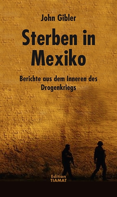 Sterben in Mexiko - John Gibler