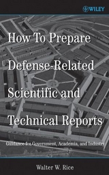 How To Prepare Defense-Related Scientific and Technical Reports - Walter W. Rice