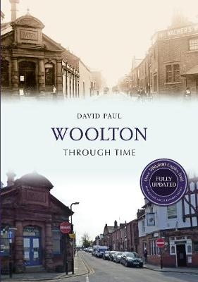 Woolton Through Time Revised Edition - David Paul