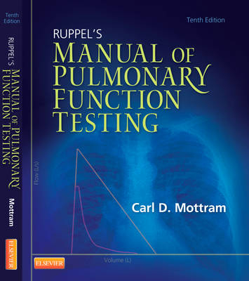 Ruppel's Manual of Pulmonary Function Testing - Carl Mottram