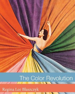 The Color Revolution - Regina Lee Blaszczyk