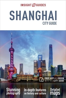 Insight Guides City Guide Shanghai  (Travel Guide eBook) -  Insight Guides