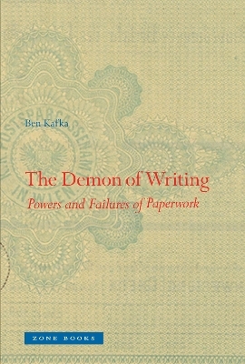 The Demon of Writing - Ben Kafka