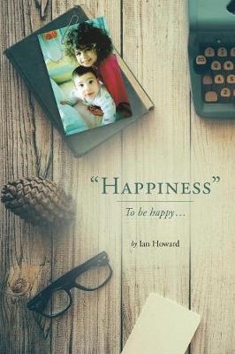 "Happiness" - Ian Howard
