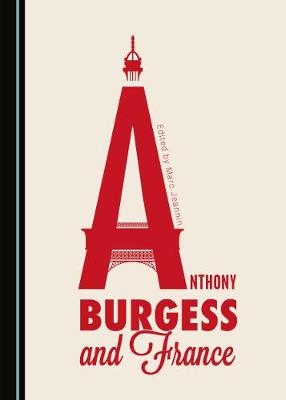 Anthony Burgess and France - 