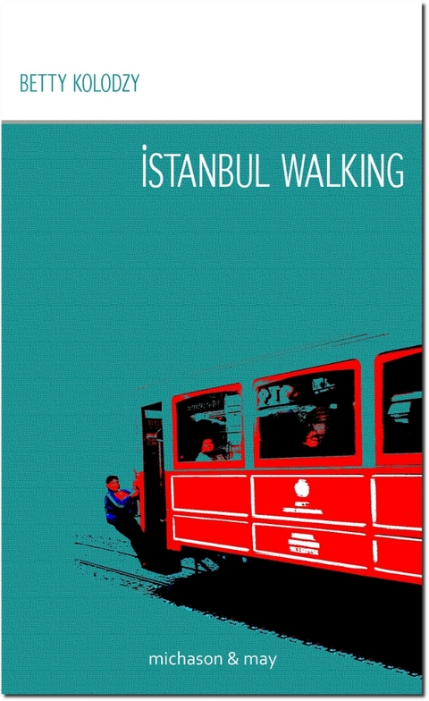 Istanbul Walking - Betty Kolodzy