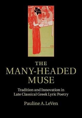 The Many-Headed Muse - Pauline A. LeVen