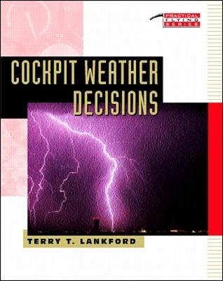 Cockpit Weather Decisions - Terry Lankford