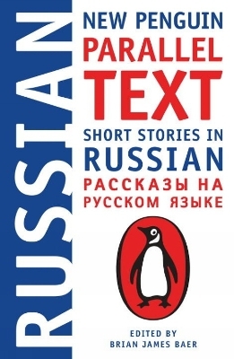 Short Stories in Russian: New Penguin Parallel Text - 