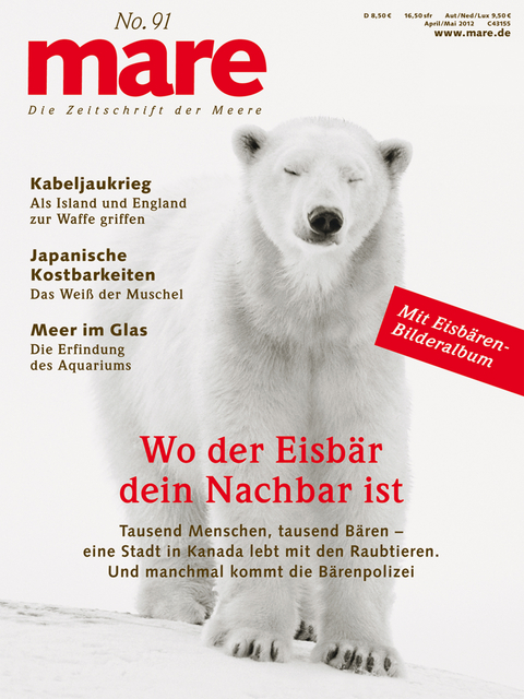 mare - Die Zeitschrift der Meere / No. 91 / Wo der Eisbär dein Nachbar ist - 