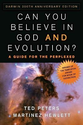 Can You Believe in God and Evolution? - Professor Ted Peters, Martinez Hewlett