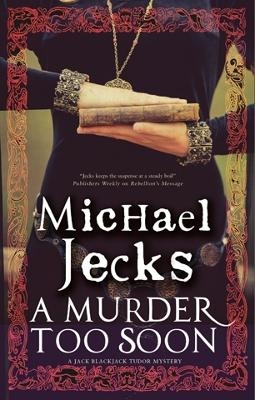 A Murder Too Soon - Michael Jecks