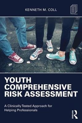 Youth Comprehensive Risk Assessment - Kenneth M. Coll