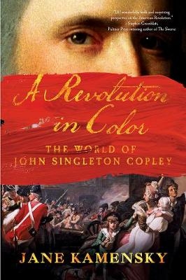 A Revolution in Color - Jane Kamensky