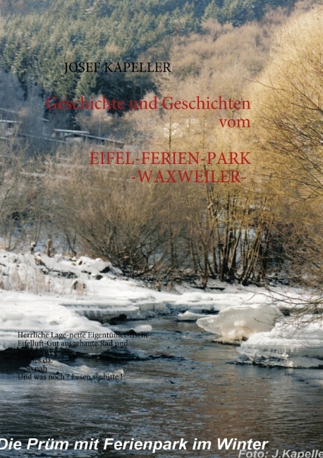 Eifel-Ferienpark - Waxweiler - Geschichte und Geschichten - Josef Kapeller