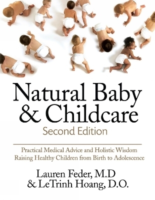 Natural Baby and Childcare, Second Edition - Lauren Feder, Letrinh Hoang