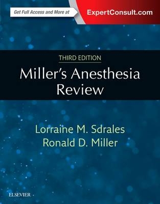 Miller's Anesthesia Review - Lorraine M. Sdrales, Ronald D. Miller