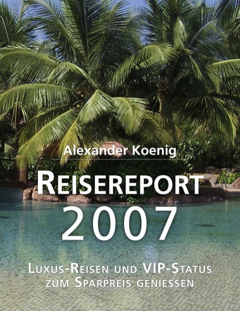 Reisereport 2007 - Alexander Koenig