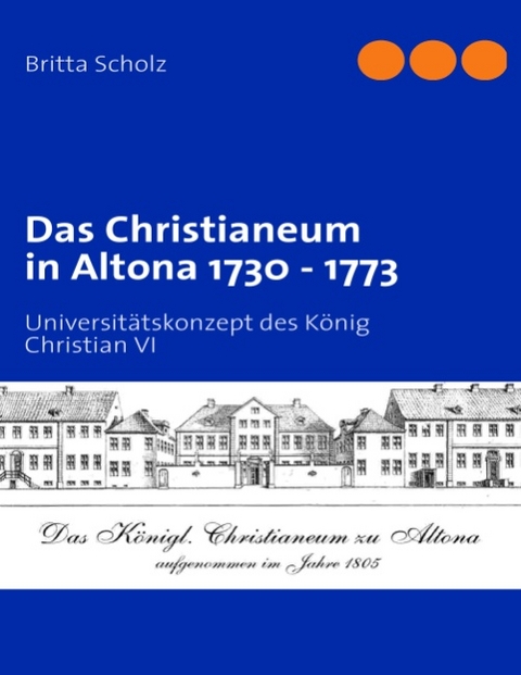 Das Christianeum in Altona 1730-1773 - Britta Scholz