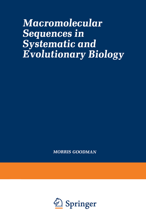 Macromolecular Sequences in Systematic and Evolutionary Biology - Morris Goodman