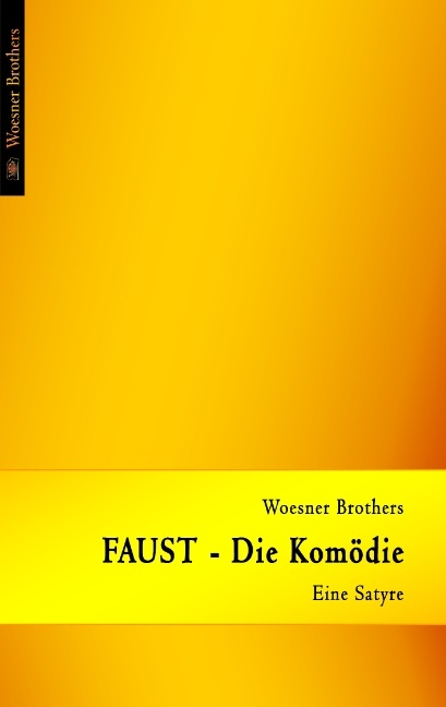 Faust - Die Komödie - Ralph Woesner, Ingo Woesner